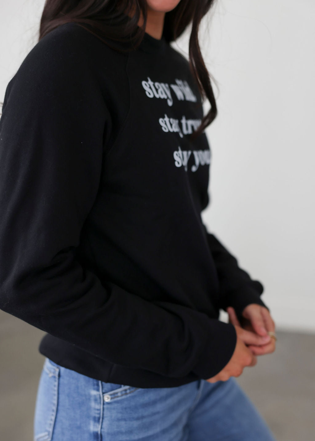 Stay You Graphic Sweatshirt